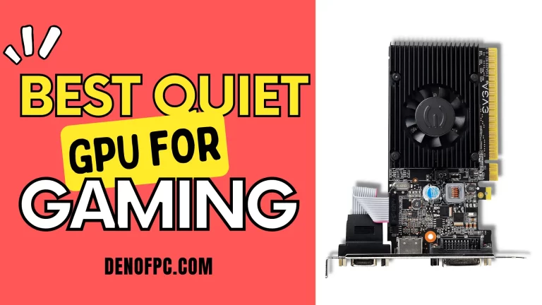 Best Quiet GPU for Gaming