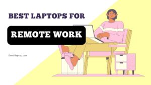 Best Laptops for Remote Work